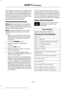 Page 458Depending on your phone's capability and
your market, the system may prompt you
with questions, such as setting the current
phone as the primary phone (the phone
SYNC automatically tries to connect with
first upon vehicle start-up) and
downloading your phonebook.
Pairing Subsequent Phones
Note:
Make sure to switch on the ignition
and the radio. Shift the transmission into
park (P) for automatic transmission or first
gear for manual transmission.
Note: To scroll through the menus, press
the up and...