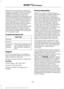 Page 500When Wi-Fi and automatic updates are
enabled, your system checks for software
updates periodically. If a new version is
available, it downloads at that time.
Software downloads can take place for up
to 30 minutes after you have switched your
vehicle off. The updates do not interrupt
the normal use of your SYNC 3 system. If
a download does not complete for any
reason, the download continues where it
left off at the next Wi-Fi connected
opportunity. Upon activation of an update,
a banner displays on the...