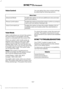 Page 550Voice Control
You can adjust the voice control settings
by selecting the following options.Menu Item
Enable this option to remove additional voice prompts
and confirmations.
Advanced Mode
Enable this option to have the system confirm a contacts
name with you before making a call.
Phone Confirmation
Enable this option to have the system display a list of
available voice commands when the voice button is
pressed.
Voice Command List
Valet Mode
Valet mode allows you to lock the system.
No information is...