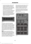 Page 565•
An authorized dealer needs to install
mobile communications systems.
Improper installation may harm the
operation of your vehicle, particularly
if the manufacturer did not design the
mobile communication system
specifically for automotive use.
• If you or an authorized Ford dealer add
any non-Ford electrical or electronic
accessories or components to your
vehicle, you may adversely affect
battery performance and durability. In
addition, you may also adversely affect
the performance of other electrical...