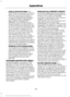 Page 600•
Links to Third Party Sites: The
SOFTWARE may provide you with the
ability to link to third party sites. The
third party sites are not under the
control of FORD MOTOR COMPANY,
its affiliates and/or its designated
agent. Neither FORD MOTOR
COMPANY nor its affiliates nor its
designated agent are responsible for
(I) the contents of any third party sites,
any links contained in third party sites,
or any changes or updates to third
party sites, or (ii) webcasting or any
other form of transmission received...