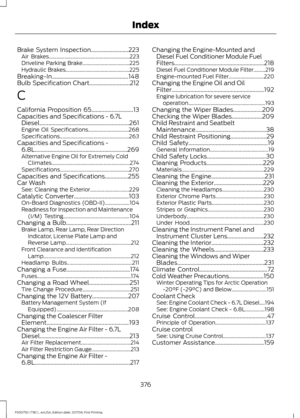 Page 379Brake System Inspection..........................223
Air Brakes.............................................................. 223
Driveline Parking Brake.................................... 225
Hydraulic Brakes................................................. 225
Breaking-In.....................................................148
Bulb Specification Chart............................212
C
California Proposition 65.............................13
Capacities and Specifications - 6.7L...