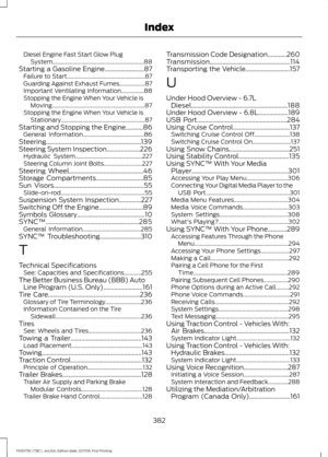 Page 385Diesel Engine Fast Start Glow Plug
System................................................................ 88
Starting a Gasoline Engine.........................87 Failure to Start....................................................... 87
Guarding Against Exhaust Fumes.................. 87
Important Ventilating Information................88
Stopping the Engine When Your Vehicle is Moving................................................................. 87
Stopping the Engine When Your Vehicle is...