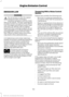 Page 105EMISSION LAW
WARNING
Do not remove or alter the original
equipment floor covering or
insulation between it and the metal
floor of the vehicle. The floor covering and
insulation protect occupants of the vehicle
from the engine and exhaust system heat
and noise. On vehicles with no original
equipment floor covering insulation, do not
carry passengers in a manner that permits
prolonged skin contact with the metal
floor. Failure to follow these instructions
may result in fire or personal injury. U.S. federal...