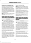 Page 135PRINCIPLE OF OPERATION
The traction control system helps avoid
drive wheel spin and loss of traction.
If your vehicle begins to slide, the system
applies the brakes to individual wheels
and, when needed, reduces engine power
at the same time. If the wheels spin when
accelerating on slippery or loose surfaces,
the system reduces engine power in order
to increase traction.
Note:
The system does not apply the brakes
when vehicle speed is above 25 mph
(40 km/h).
USING TRACTION CONTROL -
VEHICLES WITH: AIR...