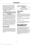 Page 16if you choose to use the SYNC Vehicle
Health Report, you consent that certain
diagnostic information may also be
accessed electronically by Ford Motor
Company and Ford authorized service
facilities, and that the diagnostic
information may be used for any purpose.
See SYNC™ (page 285).
CALIFORNIA PROPOSITION 65 WARNINGS
Some constituents of engine
exhaust, certain vehicle components,
certain fluids contained in vehicles
and certain products of component wear
contain or emit chemicals known to the
State of...