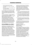 Page 163•
Vehicle Identification Number.
• Your telephone number (home and
business).
• The name of the authorized dealer and
city where located.
• The vehicle ’s current odometer reading.
In some states, you must directly notify
Ford in writing before pursuing remedies
under your state ’s warranty laws. Ford is
also allowed a final repair attempt in some
states.
In the United States, a warranty dispute
must be submitted to the BBB AUTO LINE
before taking action under the
Magnuson-Moss Warranty Act, or to the...