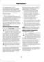 Page 205If the engine reaches a preset
over-temperature condition, the engine
automatically switches to alternating
cylinder operation.  Each disabled cylinder
acts as an air pump and cools the engine.
When this occurs, your vehicle still
operates, however:
•
Engine power is limited.
• The air conditioning system turns off.
Continued operation increases the engine
temperature, causing the engine to
completely shut down.  Your steering and
braking effort increases in this situation.
When the engine temperature...