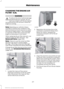 Page 220CHANGING THE ENGINE AIR
FILTER - 6.8L
WARNING
To reduce the risk of vehicle damage
and personal burn injuries, do not
start your engine with the air cleaner
removed and do not remove it while the
engine is running. Note:
Operating your vehicle in heavy
snowfall or extreme rain conditions may
allow excessive amounts of snow or water
into the air intake system. This could plug
or soak the air filter that could cause the
engine to lose power or shut down.
When replacing the air filter element, use
a...