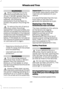 Page 251WARNINGS
When inflating the tire for
mounting pressures up to
20 psi (1.38 bar) greater than the
maximum pressure on the tire
sidewall, the following
precautions must be taken to
protect the person mounting the
tire: To reduce the risk of serious
injury, when mounting
replacement tires and wheels, you
should not exceed the maximum
pressure indicated on the sidewall
of the tire to set the beads without
additional precautions listed
below. If the beads do not seat at
the maximum pressure indicated,...