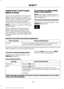 Page 304USING SYNC™ WITH YOUR
MEDIA PLAYER
You can access and play music from your
digital music player over your vehicle's
speaker system using the system's media
menu or voice commands. You can also
sort and play your music by specific
categories, for example artist and album.
Note:
The system is capable of indexing up
to 6,000 songs.
SYNC is capable of hosting nearly any
digital media player including: iPod®,
Zune ™, plays from device players, and
most USB drives. SYNC also supports the
following...