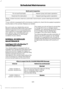 Page 328Multi-point Inspection
Washer spray and wiper operation
For oil and fluid leaks
Hazard warning system operation
Hood rest for lubrication
1 Brake, coolant recovery reservoir, automatic transmission, power steering and window
washer.
2 If your vehicle is equipped with a temporary mobility kit, check the tire sealant expiration
Use By date on the canister. Replace as needed.
Be sure to ask your dealership service
advisor or technician about the multi-point
vehicle inspection. It is a comprehensive
way to...