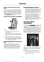 Page 38When to Use the Automatic Locking
Mode
Use this mode any time a child safety seat,
except a booster, is installed in passenger
front or rear seating positions. Properly
restrain children 12 years old and under in
a rear seating position whenever possible.
See Child Safety (page 19).
How to Use the Automatic Locking Mode 1. Buckle the combination lap and
shoulder belt.
2. Grasp the shoulder portion and pull downward until you pull the entire belt
out.
3. Allow the belt to retract. As the belt retracts,...