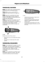 Page 51WINDSHIELD WIPERS
Note:
Fully defrost the windshield before
switching on the windshield wipers.
Note: Make sure you switch off the
windshield wipers before entering a car
wash.
Note: Clean the windshield and wiper
blades if they begin to leave streaks or
smears. If that does not resolve the issue,
install new wiper blades.
Note: Do not operate the wipers on a dry
windshield. This may scratch the glass,
damage the wiper blades or cause the wiper
motor to burn out. Always use the
windshield washers before...