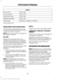 Page 69SETUP
ON or OFF
AUTO LOCK
ON or OFF
AUTO UNLOCK
ON or OFF
COURTESY WIPE
ON or OFF
REMOTE WINDOW
ENGLISH / SPANISH / FRENCH
LANGUAGE
* Diesel engine only.
PRESS RESET FOR SYSTEM CHECK
The information display begins to cycle
through the vehicle systems and provides
a status of the item if needed.
Note: Some systems show a message only
if a condition is present.
OIL LIFE
Displays the remaining oil life. An oil
change is required whenever indicated by
the information display and according to
the recommended...