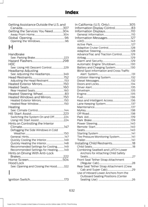 Page 635Getting Assistance Outside the U.S. and
Canada.........................................................307
Getting the Services You Need..............304 Away From Home............................................. 304
Global Opening..............................................96
Opening the Windows....................................... 96
H
Handbrake See: Parking Brake............................................. 223
Hazard Flashers
...........................................298
HDC See: Using Hill...