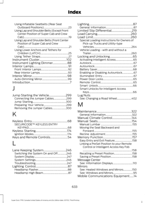 Page 636Using Inflatable Seatbelts (Rear Seat
Outboard Positions)....................................... 23
Using Lap and Shoulder Belts (Except Front Center Position of Super Cab and Crew
Cab)....................................................................... 19
Using Lap and Shoulder Belts (Front Center Position of Super Cab and Crew
Cab)....................................................................... 21
Using Lower Anchors and Tethers for CHildren (LATCH)...............................................