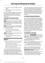 Page 1804. Turn the key to position D to start the
engine.
5. When the engine starts, release the brake pedal.
Do not crank the engine for more than 10
seconds as starter damage may occur. If
the engine does not start, switch the
ignition off and wait 30 seconds before
trying again.
Vehicles with Keyless Start
Note: Do not touch the accelerator pedal.
Note: If the push button ignition switch is
pressed again prior to the engine starting
the ignition will switch to accessory mode
and will not start.
Note: If the...