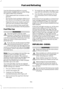 Page 197Use the following guidelines to avoid
electrostatic charge build-up when filling
an ungrounded fuel container:
•
Place approved fuel container on the
ground.
• Do not fill a fuel container while it is in
the vehicle (including the cargo area).
• Keep the fuel pump nozzle in contact
with the fuel container while filling.
• Do not use a device that would hold
the fuel pump handle in the fill position.
Fuel Filler Cap WARNINGS
The fuel system may be under
pressure. If you hear a hissing sound
near the fuel...