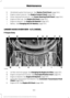 Page 327Windshield washer fluid reservoir.  See Washer Fluid Check (page 344).
E.
Engine coolant reservoir.  See 
Engine Coolant Check (page 332).
F.
Power steering fluid reservoir.  See 
Power Steering Fluid Check (page 344).
G.
Engine oil filler cap.  See 
Engine Oil Check (page 327).
H.
Engine oil dipstick.  See 
Engine Oil Dipstick (page 327).
I.
Battery.  See 
Changing the 12V Battery (page 347).
J.
UNDER HOOD OVERVIEW - 6.7L DIESEL
F-Super Duty Air filter restriction gauge.
 See Changing the Engine Air...