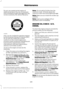 Page 331Do not use supplemental engine oil
additives because they are unnecessary
and could lead to engine damage that may
not be covered by the vehicle Warranty.
Only use oils certified for gasoline engines
by the American Petroleum Institute (API).
An oil with this trademark symbol
conforms to the current engine and
emission system protection standards and
fuel economy requirements of the
International Lubricants Specification
Advisory Committee (ILSAC).
To top up the engine oil level do the
following:
1....