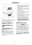 Page 347To avoid fluid contamination, the reservoir
cap must remain in place and fully tight,
unless you are adding fluid.
Only use fluid that meets Ford
specifications.  See Capacities and
Specifications (page 415).
POWER STEERING FLUID
CHECK
Check the power steering fluid.  See
Scheduled Maintenance
 (page 573).  If
adding fluid is necessary, use only
MERCON LV ATF
Note: This procedure is for vehicles with
gasoline engines. Vehicles with diesel
engines are similar. See Under Hood
Overview in your diesel...