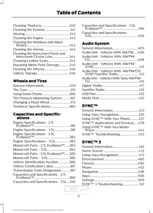 Page 8Cleaning Products......................................340
Cleaning the Exterior...................................341
Waxing.............................................................342
Cleaning the Engine....................................342
Cleaning the Windows and Wiper Blades..........................................................343
Cleaning the Interior...................................343
Cleaning the Instrument Panel and Instrument Cluster Lens.......................344
Cleaning Leather...