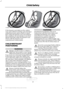 Page 34If the booster seat slides on the vehicle
seat upon which it is being used, placing a
rubberized mesh sold as shelf or carpet
liner under the booster seat may improve
this condition. Do not introduce any item
thicker than this under the booster seat.
Check with the booster seat
manufacturer's instructions.
CHILD RESTRAINT
POSITIONING
WARNINGS
Airbags can kill or injure a child in a
child seat. Never place a rear-facing
child seat in front of an active airbag.
If you must use a forward-facing child...