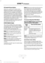 Page 444911 Assist Privacy Notice
When you switch on 911 Assist, it may
disclose to emergency services that your
vehicle has been in a crash involving the
deployment of an airbag or activation of
the fuel pump shut-off. Certain versions or
updates to 911 Assist may also be capable
of electronically or verbally disclosing to
911 operators your vehicle location or other
details about your vehicle or crash to assist
911 operators to provide the most
appropriate emergency services. If you do
not want to disclose...