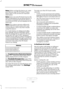 Page 470Note:
Before setting this feature on, make
sure that you read the 911 Assist Privacy
Notice later in this section for important
information.
Note: If any user sets 911 Assist to on or off,
that setting applies for all paired phones. If
911 Assist is switched off and the phone is
connected to SYNC, an icon displays on the
status bar.
Note: Every phone operates differently.
While SYNC 911 Assist works with most
cellular phones, some may have trouble
using this feature.
If a crash deploys an airbag...