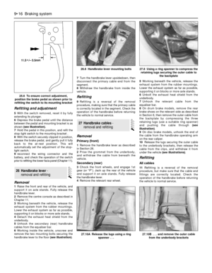 Page 134Refitting and adjustment
5With the switch removed, reset it by fully
extending its plunger.
6Depress the brake pedal until the distance
between the pedal and mounting bracket is as
shown (see illustration).
7Hold the pedal in this position, and refit the
stop-light switch to the mounting bracket .
8With the switch securely clipped in position,
release the brake pedal, and gently pull it fully
back to the at-rest position. This will
automatically set the adjustment of the stop-
light switch.
9reconnect...