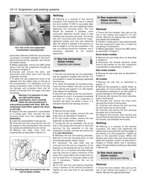 Page 168actual links stationary while the nuts are being
unscrewed, to prevent damage to the joints.
Swivel the anti-roll bar upwards, and recover
the rubber bushes.
5Where applicable, remove the ABS wheel
sensor from the rear suspension knuckle as
described in Chapter 9.
6Unscrew and remove the bolts, and
disconnect both lower arms from the rear
suspension knuckle.
7To allow the rear suspension struts to be
released from the rubber stops on the top of
the crossmember, it is necessary to fit coil
spring...