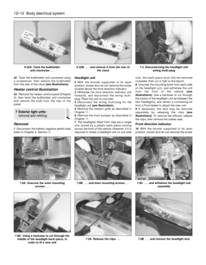 Page 21332Twist the bulbholder anti-clockwise using
a screwdriver, then remove the bulbholder
from the rear of the clock (see illustrations).
Heater control illumination
33Remove the heater control panel (Chapter
3), then twist the bulbholder anti-clockwise
and remove the bulb from the rear of the
panel.
Removal
1Disconnect the battery negative (earth) lead
(refer to Chapter 5, Section 1).
Headlight unit
2With the bonnet supported in its open
position, loosen (but do not remove) the screw
located above the front...