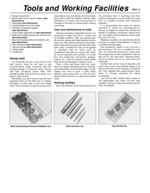 Page 262REF•3
MImpact screwdriver
MMicrometer and/or vernier calipers (see 
illustrations)
MDial gauge (see illustration)
MUniversal electrical multi-meter
MCylinder compression gauge 
(see illustration)
MClutch plate alignment set (see illustration)
MBrake shoe steady spring cup removal tool 
(see illustration)
MBush and bearing removal/installation set 
(see illustration)
MStud extractors (see illustration)
MTap and die set (see illustration)
MLifting tackle
MTrolley jack
Buying tools
For practically all...