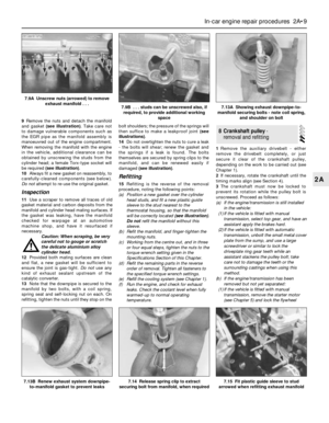 Page 499Remove the nuts and detach the manifold
and gasket (see illustration). Take care not
to damage vulnerable components such as
the EGR pipe as the manifold assembly is
manoeuvred out of the engine compartment.
When removing the manifold with the engine
in the vehicle, additional clearance can be
obtained by unscrewing the studs from the
cylinder head; a female Torx-type socket will
be required (see illustration).
10Always fit a new gasket on reassembly, to
carefully-cleaned components (see below).
Do...