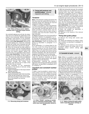 Page 53the camshaft aligning tool will slip into place;
take care not to disturb the relationship of the
pulley to the timing belt. Without disturbing
the pulley’s new position on the camshaft,
tighten the pulley bolt to its specified torque
wrench setting (see illustration). Remove the
camshaft aligning tool, rotate the crankshaft
through two further turns clockwise and refit
the tool to check that it now fits as it should.
26When the timing belt has been settled at
its correct tension, and the camshaft...