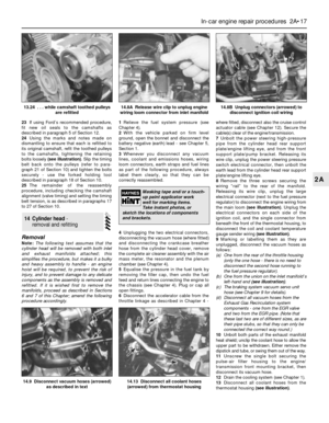 Page 5723If using Ford’s recommended procedure,
fit new oil seals to the camshafts as
described in paragraph 5 of Section 12.
24Using the marks and notes made on
dismantling to ensure that each is refitted to
its original camshaft, refit the toothed pulleys
to the camshafts, tightening the retaining
bolts loosely (see illustration). Slip the timing
belt back onto the pulleys (refer to para-
graph 21 of Section 10) and tighten the bolts
securely - use the forked holding tool
described in paragraph 18 of Section...