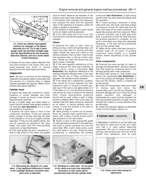 Page 774Scrape off any heavy carbon deposits that
may have formed on the valves, then use a
power-operated wire brush to remove
deposits from the valve heads and stems.
Inspection
Note:Be sure to perform all the following
inspection procedures before concluding that
the services of a machine shop or engine
overhaul specialist are required. Make a list of
all items that require attention.
Cylinder head
5Inspect the head very carefully for cracks,
evidence of coolant leakage, and other
damage. If cracks are...