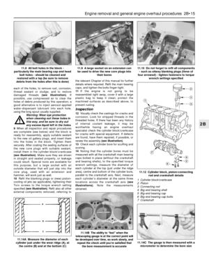 Page 81each of the holes, to remove rust, corrosion,
thread sealant or sludge, and to restore
damaged threads (see illustration). If
possible, use compressed air to clear the
holes of debris produced by this operation; a
good alternative is to inject aerosol-applied
water-dispersant lubricant into each hole,
using the long spout usually supplied. 
Warning: Wear eye protection
when cleaning out these holes in
this way, and be sure to dry out
any excess liquid left in the holes.
9When all inspection and repair...