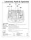 Page 161•2Lubricants, Fluids & Capacities
Lubricants and fluids
Component or system Lubricant type/specification
EngineMultigrade engine oil to specification API SG/CD or better, viscosity range 5W/50 to 10W/30
Manual transmissionGear oil to Ford specification ESD-M2C-186-A
Automatic transmissionTransmission fluid to Ford specification ESP-M2C-166-H
Power steeringTransmission fluid to Ford specification ESP-M2C-166-H
Cooling systemSoft water, and antifreeze (ethylene glycol-based, suitable for use in...