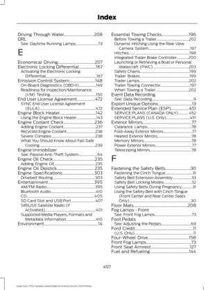 Page 500Driving Through Water..............................208
DRL
See: Daytime Running Lamps......................... 73
E
Economical Driving.....................................207
Electronic Locking Differential.................167 Activating the Electronic Locking
Differential........................................................ 167
Emission Control System
..........................148
On-Board Diagnostics (OBD-II)................... 149
Readiness for Inspection/Maintenance (I/M)...