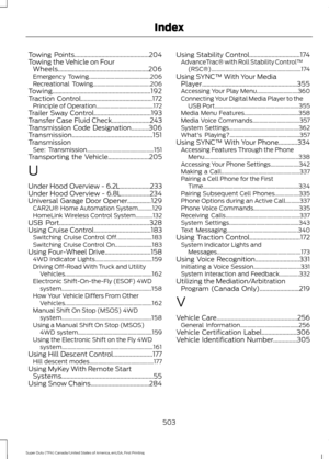 Page 506Towing Points...............................................204
Towing the Vehicle on Four Wheels.........................................................206
Emergency Towing........................................... 206
Recreational Towing........................................ 206
Towing..............................................................192
Traction Control.............................................172 Principle of Operation........................................ 172
Trailer Sway...