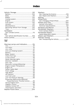 Page 507Vehicle Storage.............................................261
Battery................................................................... 262
Body........................................................................\
. 261
Brakes..................................................................... 262
Cooling system................................................... 262
Engine.................................................................... 262
Fuel...