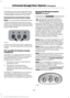 Page 135The LED lamp above the selected button
will illuminate to confirm that the system
is responding to the button command.
Erasing the Function Button Codes
Note:
You cannot erase individual buttons.
1. Press and hold the outer two function
buttons simultaneously for approximately
20 seconds until the LED lamps above the
buttons flash rapidly 2. When the LED lamps flash, release the
buttons. You have erased all of the button
codes.
FCC and RSS-210 Industry Canada
Compliance
This device complies with Part 15...