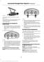 Page 137To program additional buttons, repeat
Steps 1 – 4.
For questions or comments, please contact
HomeLink at www.homelink.com or
1-800-355-3515.
Programming Your Garage Door
Opener Motor
1. Press the learn button on the garage
door opener motor and then you have
30 seconds to complete the next two
steps.
2. Return to your vehicle. 3.
Press and hold the function button you
want to program for two seconds, then
release. Repeat this step. Depending
on your brand of garage door opener,
you may need to repeat...