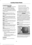 Page 14012 Volt DC Power Point
WARNING
Do not plug optional electrical
accessories into the cigar lighter
socket. Incorrect use of the cigar
lighter can cause damage not covered by
the vehicle warranty, and can result in fire
or serious injury. Note:
If used when the vehicle is not
running, the battery will run out of charge.
There may be insufficient power to restart
your vehicle.
Note: Do not insert objects other than an
accessory plug into the power point. This
will damage the outlet and blow the fuse.
Note:...