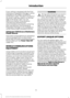 Page 16If your vehicle is equipped with the Ford
Ambulance Preparation Package, it will be
indicated on the Safety Compliance
Certification Label. The label is located on
the driver
’s side door pillar or on the rear
edge of the driver ’s door. You can
determine whether the ambulance
manufacturer followed Ford ’s
recommendations by directly contacting
that manufacturer. Ford Ambulance
Preparation Package is only available on
certain Diesel engine equipped vehicles.
Using your Vehicle as a Stationary
Power...