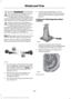 Page 297WARNINGS
Do not attempt to change a tire on
the side of the vehicle close to
moving traffic. Pull far enough off the
road to avoid the danger of being hit when
operating the jack or changing the wheel. Always use the jack provided as
original equipment with your vehicle.
If using a jack other than the one
provided as original equipment with your
vehicle, make sure the jack capacity is
adequate for the vehicle weight, including
any vehicle cargo or modifications. Note:
Passengers should not remain in the...