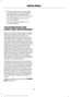 Page 394. While the safety belt warning light is
on, buckle then unbuckle the safety
belt. After Step 4, the safety belt
warning light will flash for confirmation.
• This will disable the feature if it is
currently enabled.
• This will enable the feature if it is
currently disabled.
CHILD RESTRAINT AND
SAFETY BELT MAINTENANCE
Inspect the vehicle safety belts and child
safety seat systems periodically to make
sure they work properly and are not
damaged. Inspect the vehicle and child
seat safety belts to make...