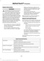 Page 381Safety Information
WARNING
Driving while distracted can result in
loss of vehicle control, crash and
injury. We strongly recommend that
you use extreme caution when using any
device that may take your focus off the
road. Your primary responsibility is the safe
operation of your vehicle. We recommend
against the use of any hand-held device
while driving and encourage the use of
voice-operated systems when possible.
Make sure you are aware of all applicable
local laws that may affect the use of
electronic...